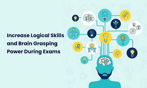 Increase Logical Skills and Brain Grasping During Exams