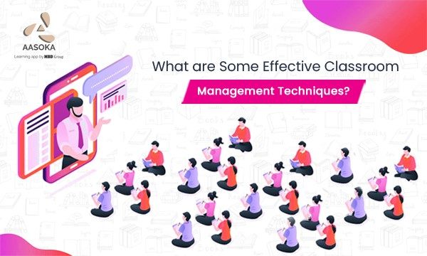 What are Some Effective Classroom Management Techniques?