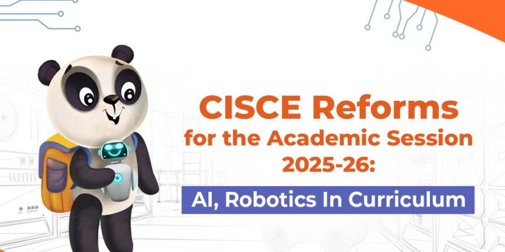 CISCE Reforms For The Academic Session 2025-26: AI, Robotics In Curriculum