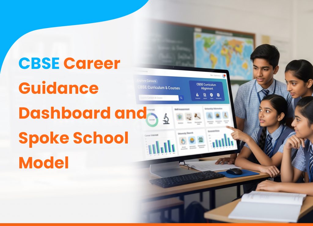 CBSE Career Guidance Dashboard and Spoke School Mode Explained 2025-26