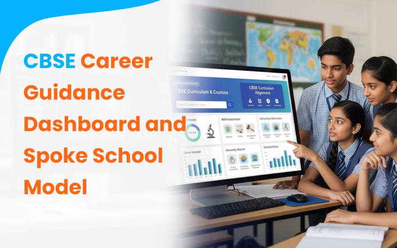 CBSE Career Guidance Dashboard and Spoke School Mode Explained 2025-26