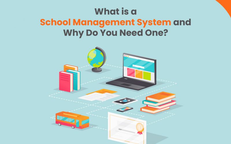 What is a School Management System and Why Do You Need One?
