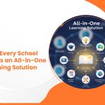 Why Every School Needs an All-in-One Learning Solution