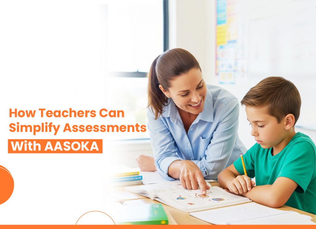 How AASOKA Simplifies Assessments for Teachers