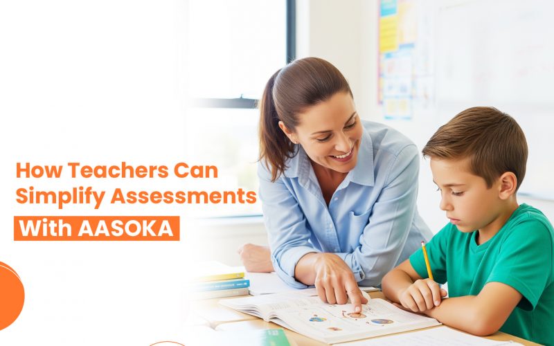 How AASOKA Simplifies Assessments for Teachers