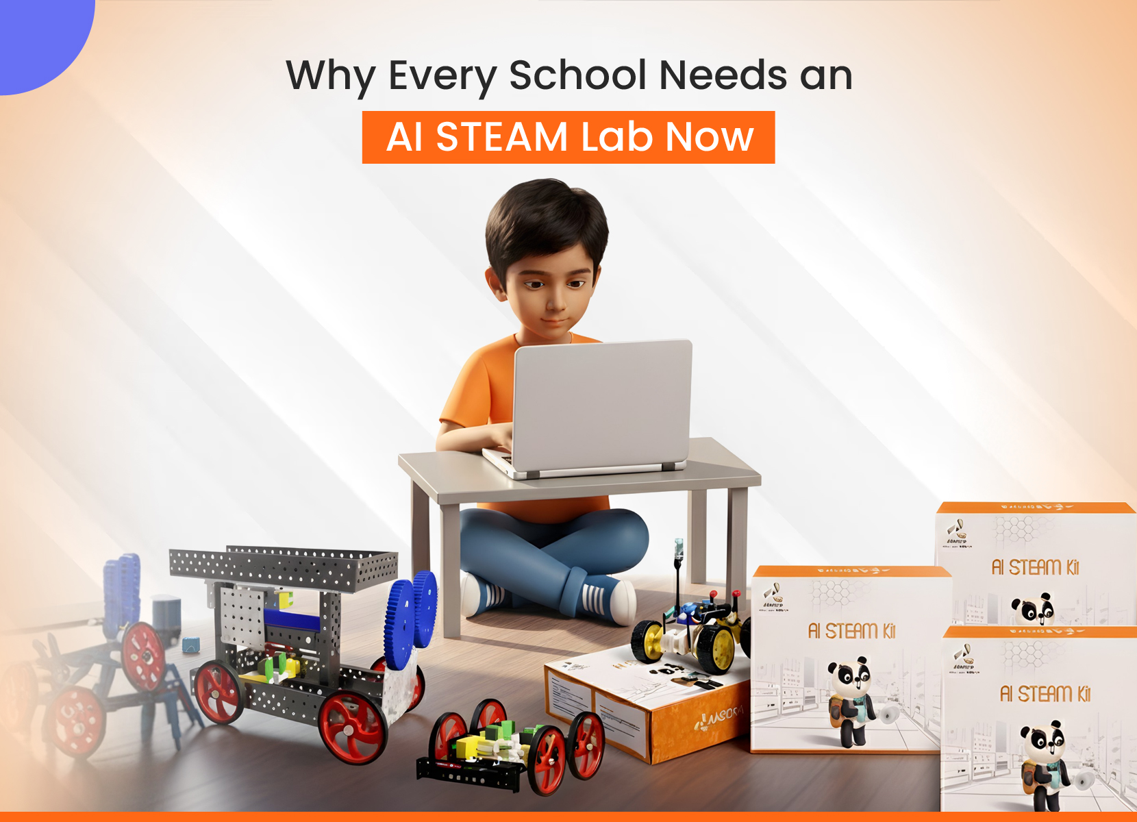 Why Schools Need STEAM Labs - AASOKA