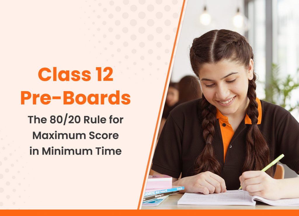Class 12 Pre-Board Preparation: Your Simple 4-Step Plan for High Scores