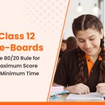 Class 12 Pre-Board Preparation: Your Simple 4-Step Plan for High Scores