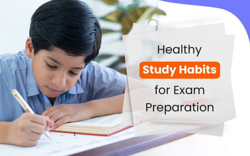 Healthy Study Habits for Exam Preparation