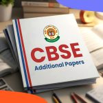 CBSE Additional Practice Papers for CBSE Board Exams 2026