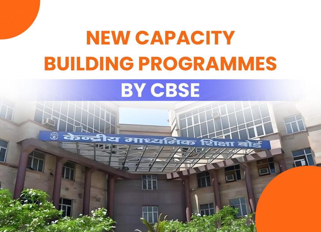 CBSE New Capacity Building Programmes: What They Mean for Teachers