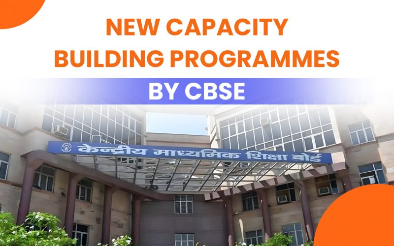 CBSE New Capacity Building Programmes: What They Mean for Teachers