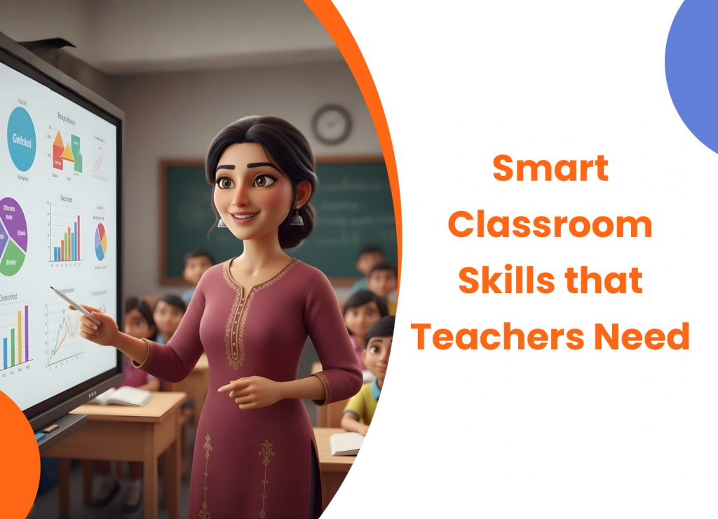 Smart Classroom Skills That Teachers Need