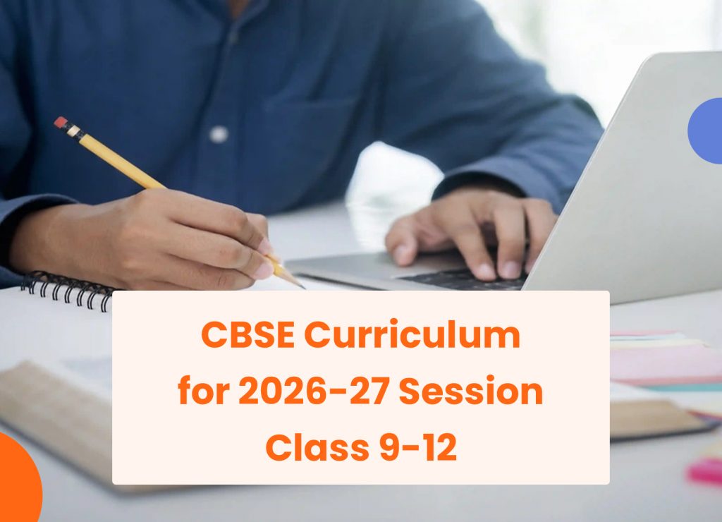 CBSE Curriculum 2026-27 Released for Classes IX-XII