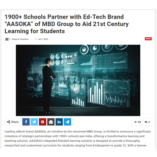 1900+ Schools Partner with Ed-Tech Brand “AASOKA” of MBD Group to Aid 21st Century Learning for Students